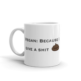 Vegan: Because I Give a Shit - Mug