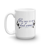 Too Cute - Mug