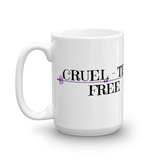 Cruel-TEA Free - Mug